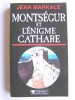 Jean Markale - Montségur et l'énigme cathare