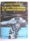 Richard Tregaskis - La 2ème guerre d'Indochine