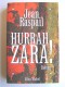 Jean Raspail - Hurrah Zara!