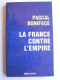 Pascal Boniface - La France contre l'Empire