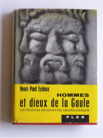 Henri-Paul Eydoux - Hommes et dieux de la Gaule