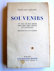 Rudyard Kipling - Souvenirs. Un peu de moi-même pour mes amis connus et inconnus