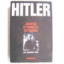 Joachim Fest - Hitler. Jeunesse et conquête du pouvoir