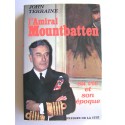 John Terraine - L'Amiral Mountbatten. Sa vie et son époque