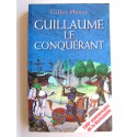 Gilles Henry - Guillaume le Conquérant