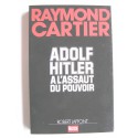 Raymond Cartier - Adolf Hitler à l'assaut du pouvoir