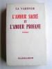 Jean de La Varende - L'amour sacré et l'amour profane