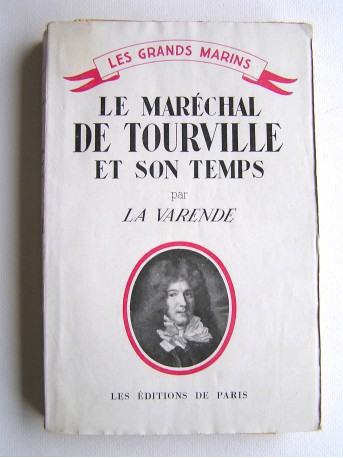 Jean de La Varende - Le Maréchal de Tourville et son temps