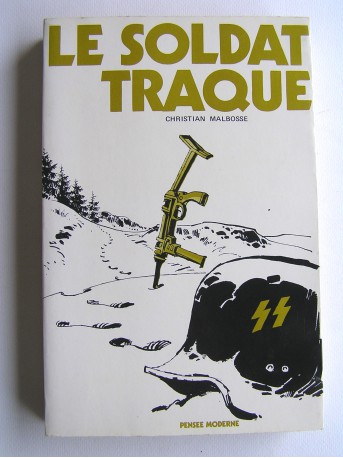 Christian Malbosse - Le soldat traqué