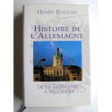 Henry Bogdan - Histoire de l'Allemagne. De la Germanie à nos jours