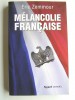 Eric Zemmour - Mélancolie française