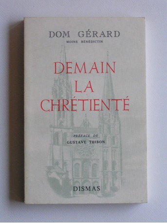 Dom Gérard - Demain la Chrétienté