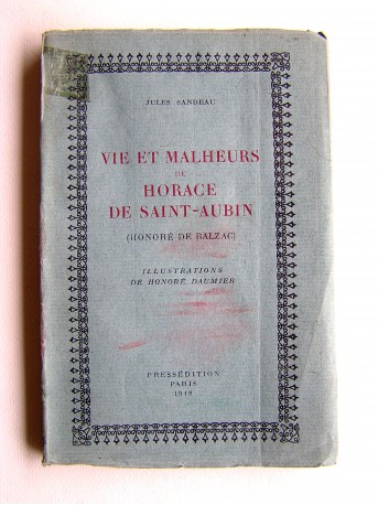 Jules Sandeau - Vie et malheur de Horace de Saint-Aubin (Honoré de Balzac)