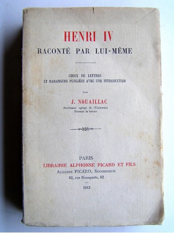 J. Nouaillac - Henri IV raconté par lui-même