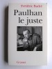 Frédéric Badré - Paulhan le juste