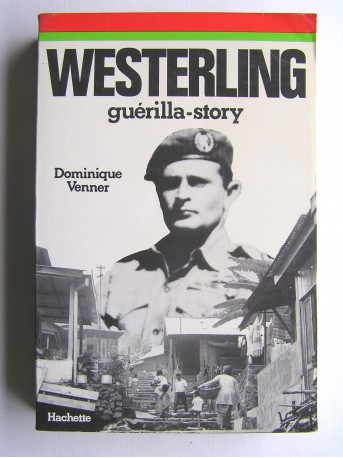Dominique Venner - Westerling. Guérilla-story