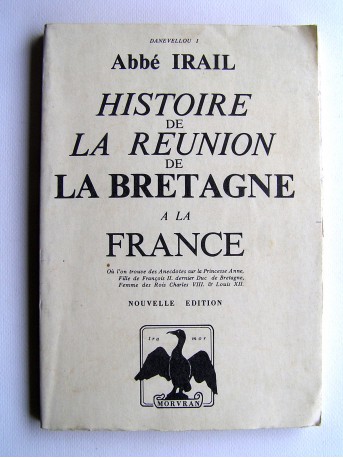 Abbé Irail - Histoire de la réunion de la Bretagne à la France