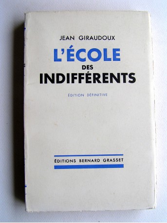 Jean Giraudoux - L'école des indifférents