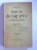 Léon Bloy - Quatre ans de captivité à Cachons-sur-Marne. Tome 1. 1900-1902 - Quatre ans de captivité à Cachons-sur-Marne. Tome 1. 1900-1902