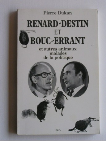 Pierre Dukan - renard-Destin et Bouc-Errant et autres animaux malade de la politique