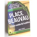 Olivia Recasens, Jean-Michel Décugis et Christophe Labbé - Place Beauvau. La face cachée de la police