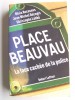Olivia Recasens, Jean-Michel Décugis et Christophe Labbé - Place Beauvau. La face cachée de la police - Place Beauvau. La face cachée de la police