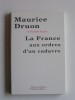 Maurice Druon - La France aux ordres d'un cadavre - La France aux ordres d'un cadavre