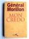Général Morillon - Mon credo
