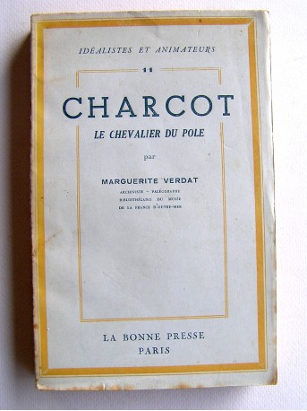 Marguerite Verdat - Charcot. Le chavalier du pôle