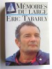 Eric Tabarly - Mémoires du large