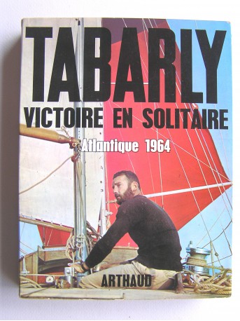 Eric Tabarly - Victoire en solitaire. Atlantique 1964