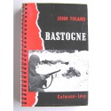 John Toland - Bastogne. La dernière offenvive d'Hitler