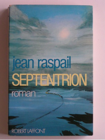Jean Raspail - Septentrion