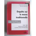 Christophe Geffroy et Philippe Maxence - Enquête sur la messe traditionnelle. 1988 - 1998