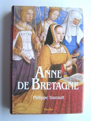 Philippe Tourault - Anne de Bretagne