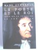 Marc Fumaroli - Le poète et le roi. Jean de La Fontaine et son siècle