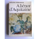 Régine Pernoud - Aliénor d'Aquitaine