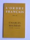 Collectif - L'Ordre Français. Avril 1968. Charles Maurras. 20 avril 1868 - 16 novembre 1952