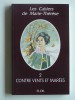 Anonyme - Les cahiers de Marie-Thérèse. Tome 2. Contre vents et marées - Les cahiers de Marie-Thérèse. Tome 2. Contre vents et marées