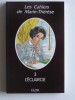 Anonyme - Les cahiers de Marie-Thérèse. Tome 3. L'éclaircie - Les cahiers de Marie-Thérèse. Tome 3. L'éclaircie