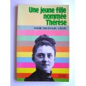 Marie Baudouin Croix - Une jeune fille nommée Thérèse