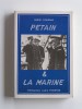 André Figueras - Pétain et la marine - Pétain et la marine