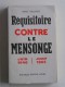 René Rieunier - Réquisitoire contre le mensonge. Juin 1940 - Juillet 1962