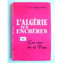 André de Montpeyroux - L'Algérie aux enchères. Ou les clés de la paix