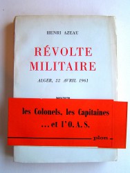 Henri Azeau - Révolte militaire. Alger, 22 avril 1961