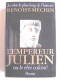 Jacques Benoist-Mechin - L'empereur Julien ou le rêve calciné