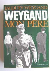 Jacques Weygand - Weygand mon père