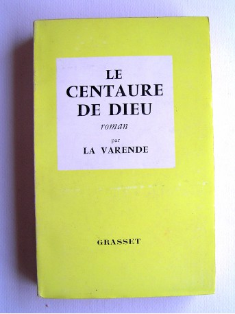 Jean de La Varende - Le centaure de Dieu