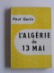 Paul Gérin - L'Algérie du 13 mai