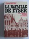 Jean Mabire - la bataille de l'Yser. Les fusiliers marins à Dixmude